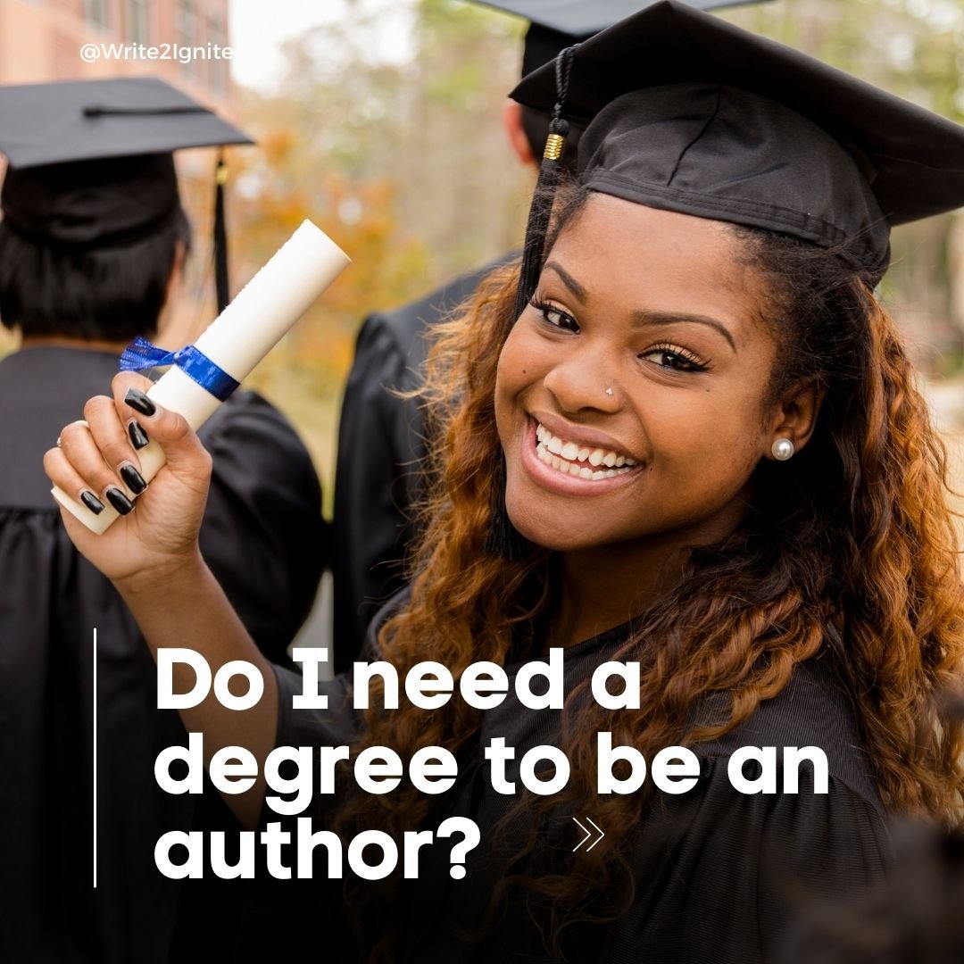Do I Need a Degree to Be an Author? Plus, Top Ten Virtual Writing Programs