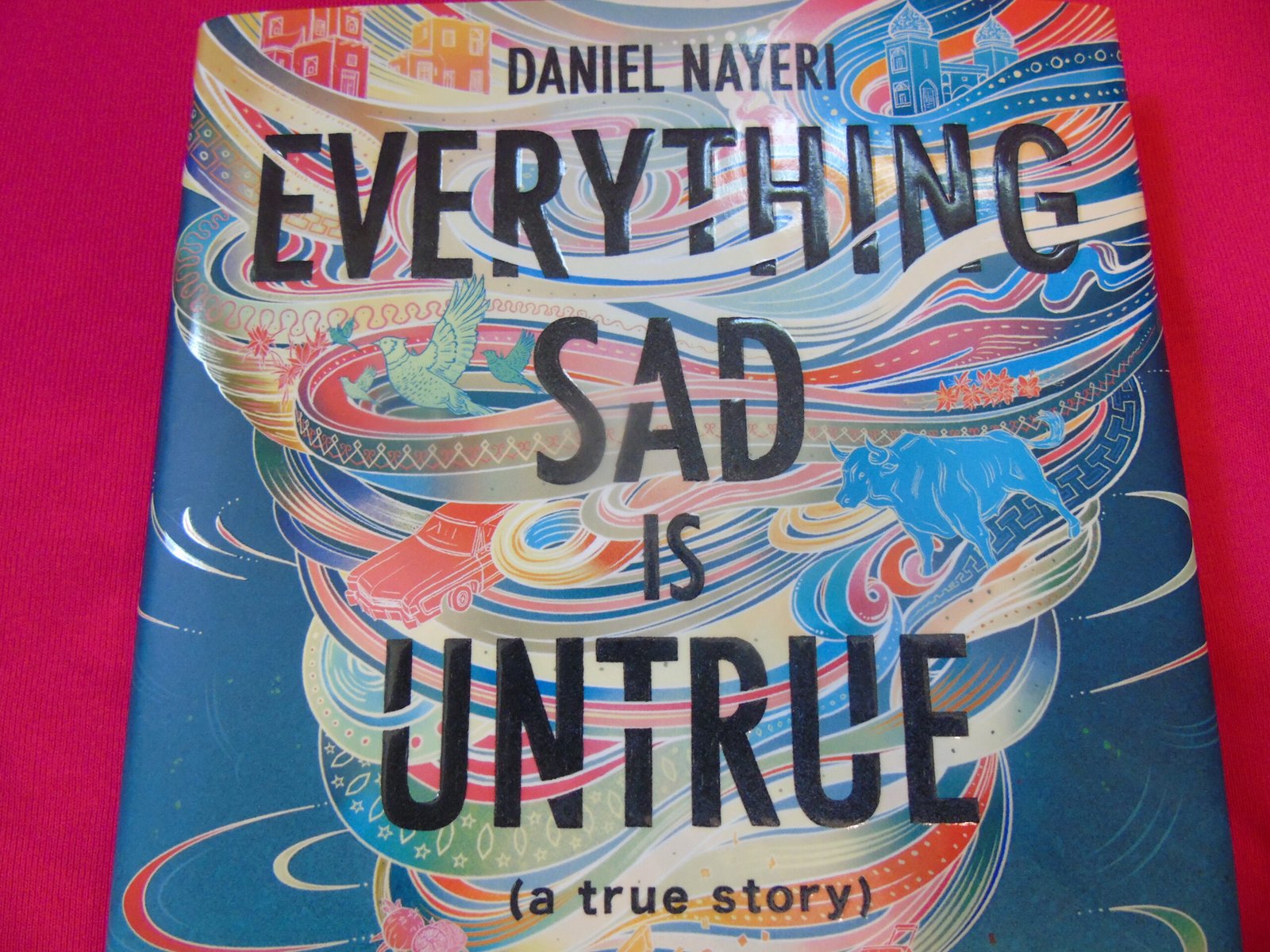 An image of the cover of Everything Sad is Untrue by Daniel Nayeri