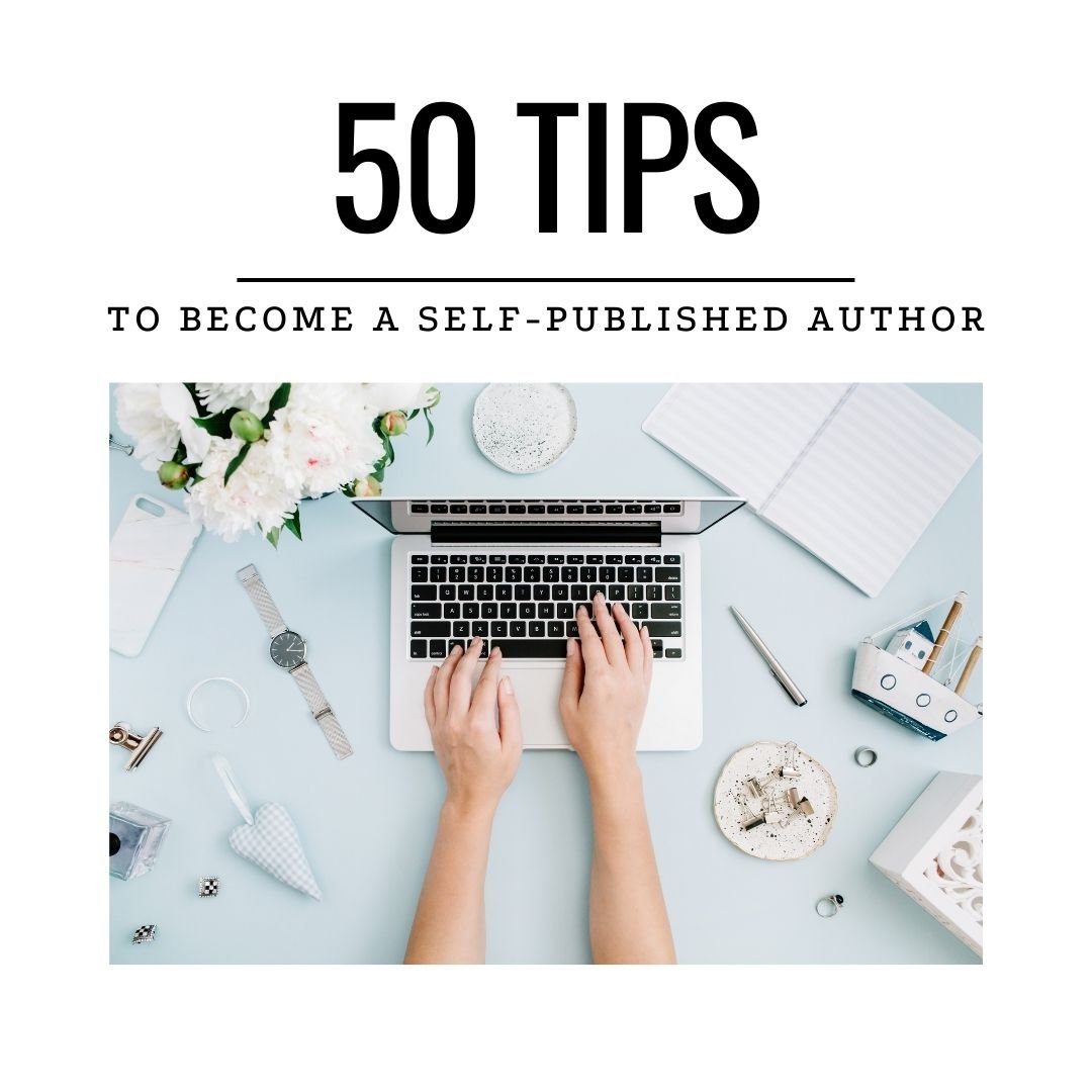 50 Tips to Becoming a Self-Published Author