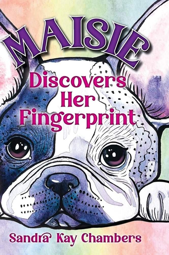 Maisie Discovers Her Fingerprint: A Picture Book Review by Gail Cartee