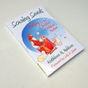 Sowing Seeds: Writing for the Christian Children's Market
