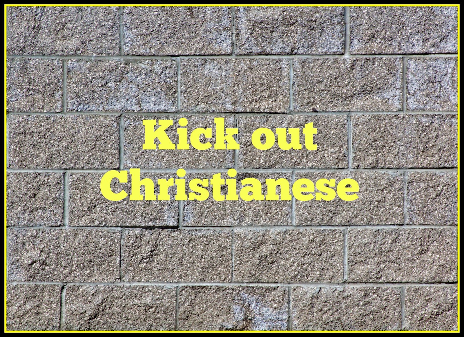 Kick Out Christianese