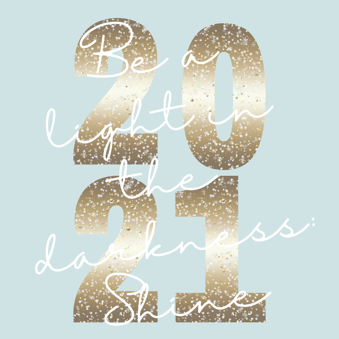 2021 Be a light in the Darkness