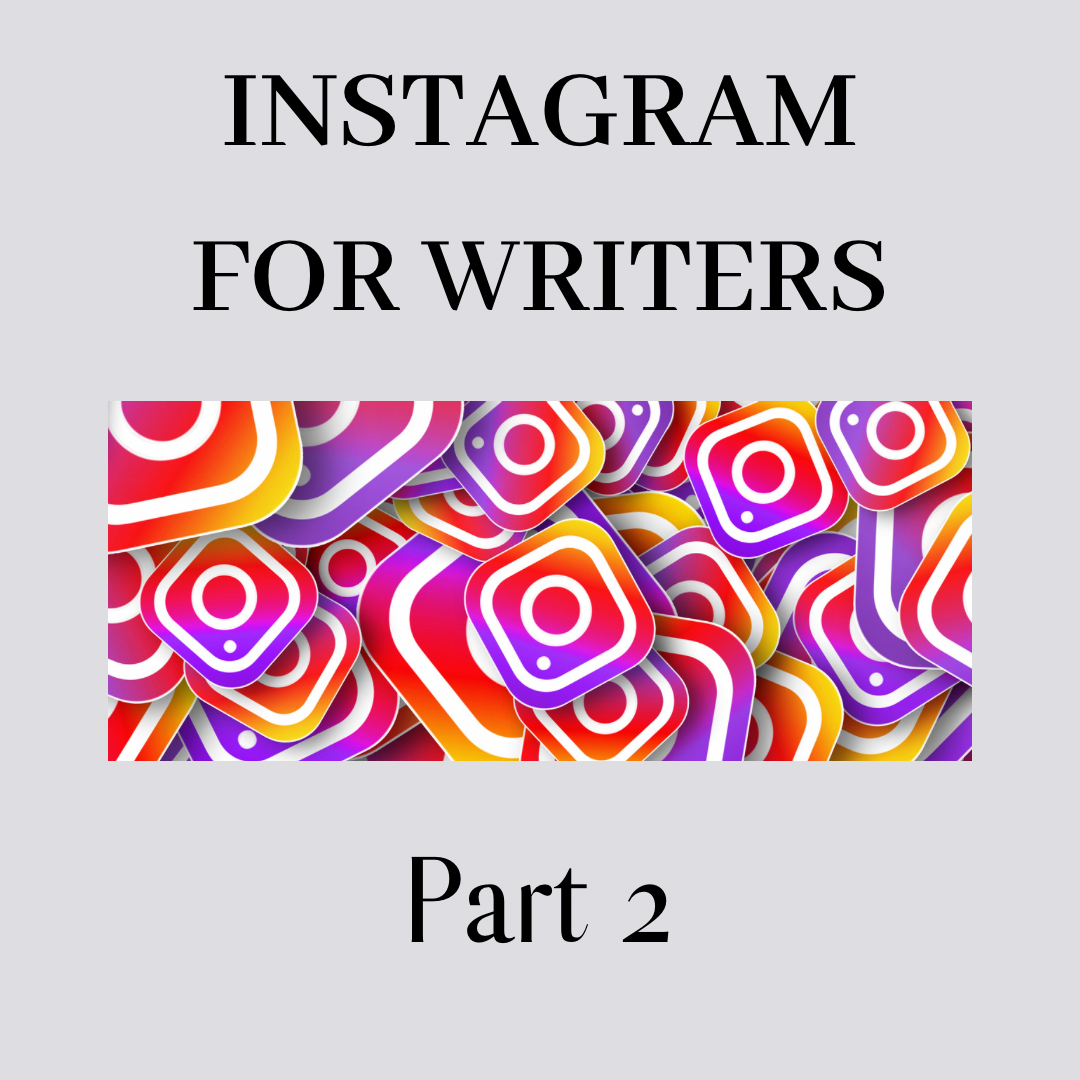 Using Instagram as an Author’s Platform, Part 2