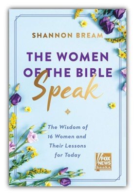 Does The Women of the Bible Speak with Relevance for Children’s and YA Writers? A Book Review and Thoughts for Writers by Debbie DeCinatis
