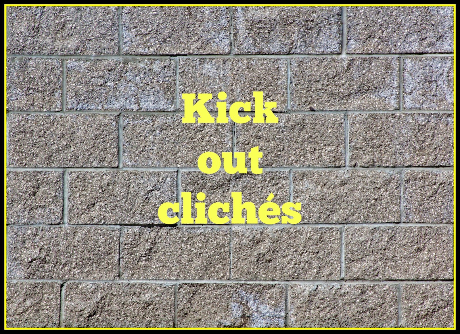 Kick Out Clichés