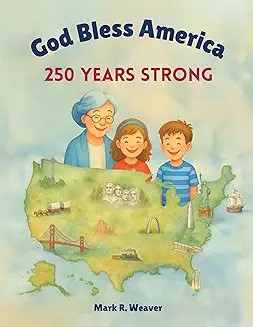 BOOK REVIEW by Pam Halter– God Bless America, 250 Years Strong